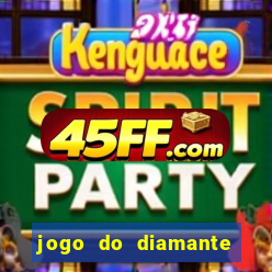 jogo do diamante para ganhar dinheiro
